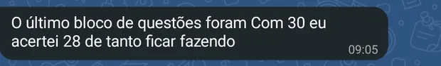 Print: “O último bloco de questões foram 30, eu acertei 28 de tanto ficar fazendo”